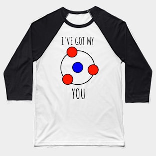 I have got my ion you Baseball T-Shirt